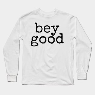 bey good 2020 Long Sleeve T-Shirt